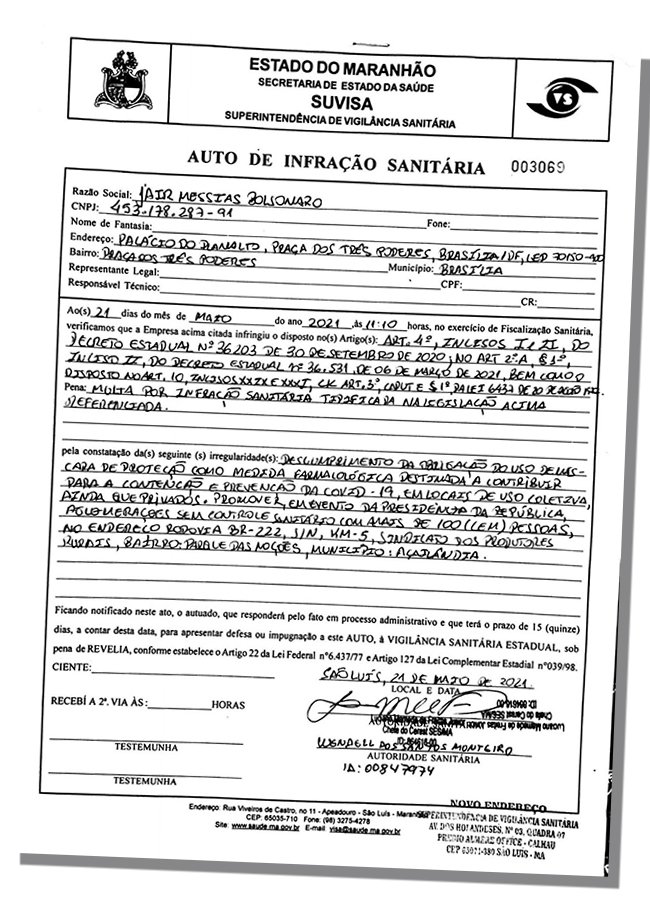 O presidente Jair Bolsonaro foi multado por não usar máscara e causar aglomeração em Açailândia, no Maranhão. O auto de infração 