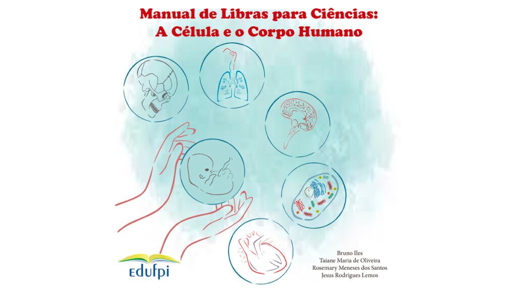 Uma equipe de professores elaborou um manual de Libras para as disciplinas de Ciências e Biologia nas escolas. É um material inédito e vai ajudar