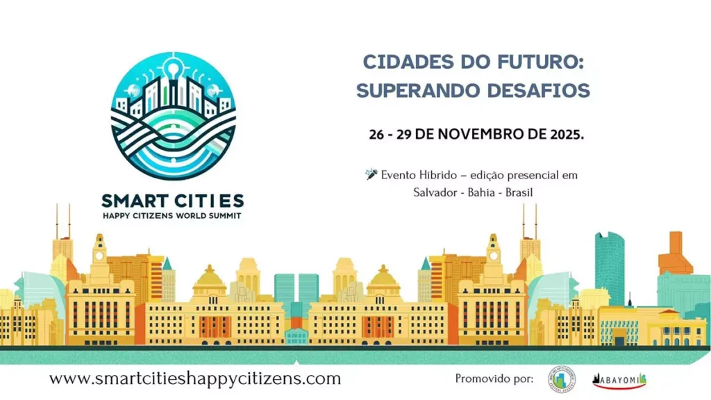 Salvador será palco, de 26 a 29 de novembro, do IV Smart Cities, Happy Citizens World Summit 2025, encontro global promovido