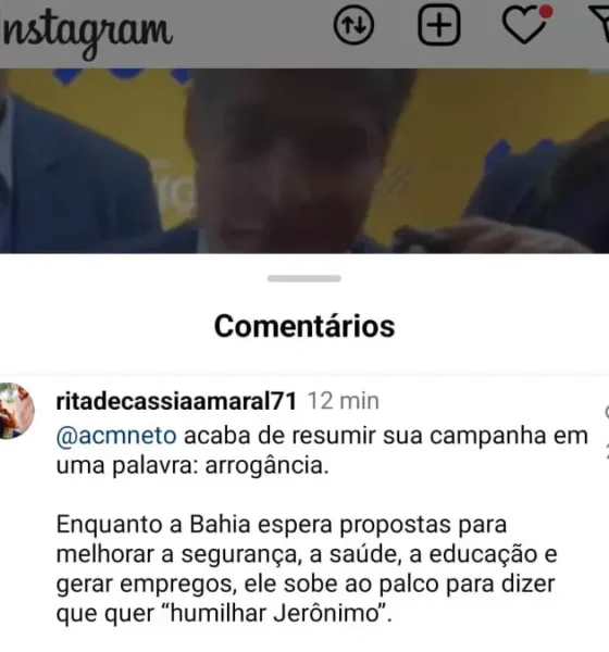 Uma internauta resumiu em uma palavra o que pensa da pré-campanha de ACM Neto ao governo da Bahia: arrogância.